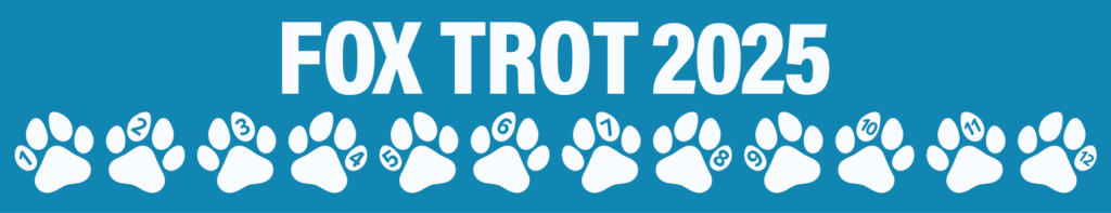 Graphic featuring the text "FOX TROT 2025" in bold white letters against a blue background, accompanied by a series of white paw prints numbered 1 through 12, symbolizing a fun event or campaign related to animals or community activities.